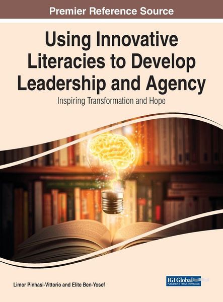 Produktbild: Using Innovative Literacies to Develop Leadership and Agency