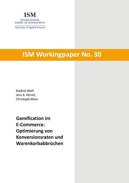 Gamification im E-Commerce: Optimierung von Konversionsraten und Warenkorbabbrüchen, Taschenbuch von Nadine Wolf , Jens K. Perret , Christoph Moss,