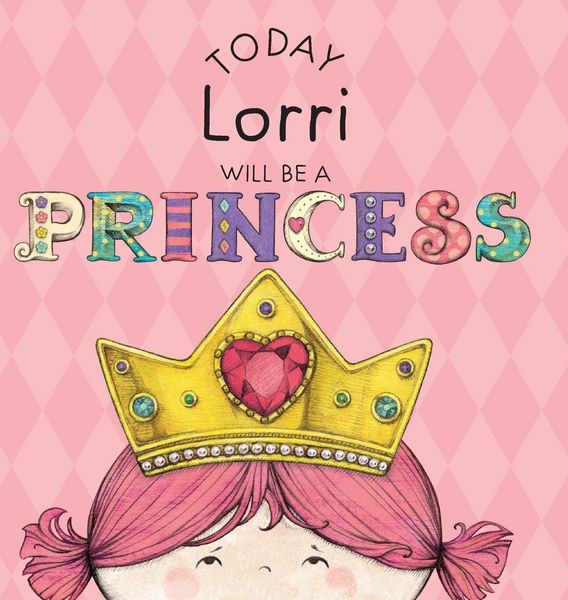 Produktbild: Today Lorri Will Be a Princess
