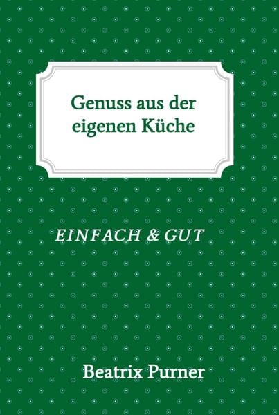 Produktbild: Genuss aus der eigenen K&uuml;che