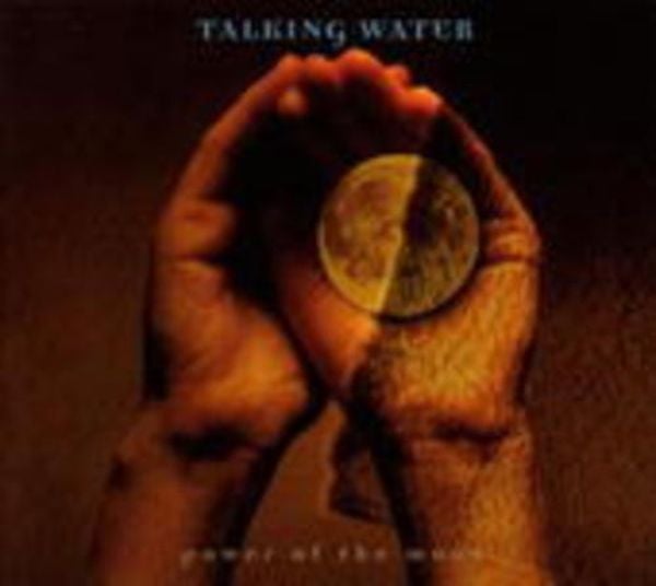 Power Of The Moon - Talking Water, CD