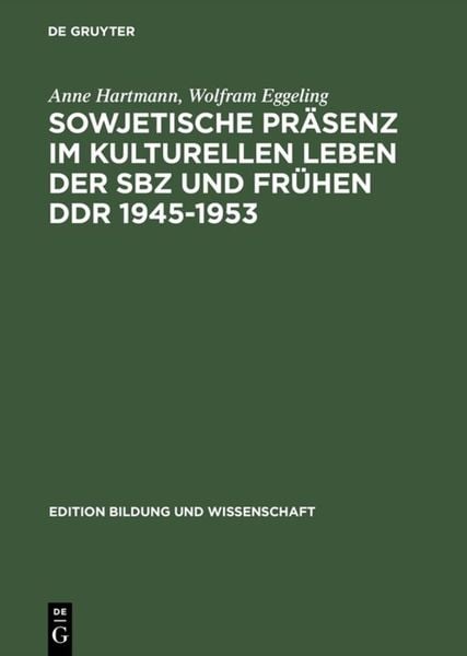 Produktbild: Sowjetische Pr&auml;senz im kulturellen Leben der SBZ und fr&uuml;hen DDR 1945&ndash;1953