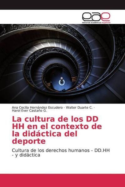 Hernández Escudero, A: Cultura de los DD HH en el contexto d, Taschenbuch von Ana Cecilia Hernández Escudero , Walter Duarte C. , Harol Ever Castaño