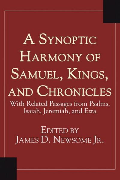 Produktbild: A Synoptic Harmony of Samuel, Kings, and Chronicles: With Related Passages from Psalms, Isaiah, Jeremiah, and Ezra