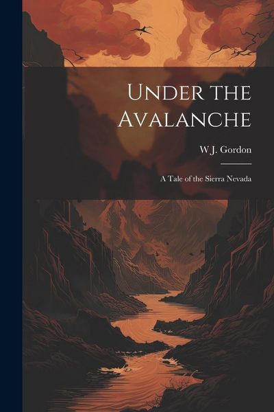 Produktbild: Under the Avalanche: A Tale of the Sierra Nevada