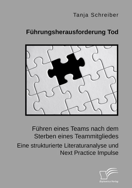 Produktbild: F&uuml;hrungsherausforderung Tod: F&uuml;hren eines Teams nach dem Sterben eines Teammitgliedes. Eine strukturierte Literaturanalyse und Next Practice Impulse