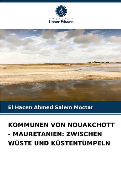 Produktbild: Kommunen von Nouakchott - Mauretanien: Zwischen W&uuml;ste und K&uuml;stent&uuml;mpeln