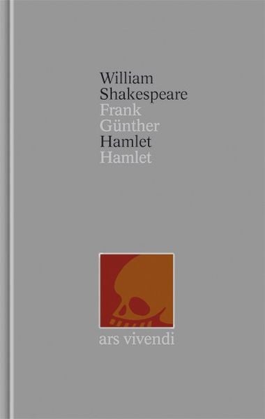 Hamlet / Hamlet (Shakespeare Gesamtausgabe, Band 33) - zweisprachige Ausgabe, Gebundene Ausgabe von William Shakespeare, Ars Vivendi,
