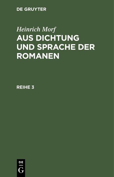Produktbild: Heinrich Morf: Aus Dichtung und Sprache der Romanen. Reihe 3