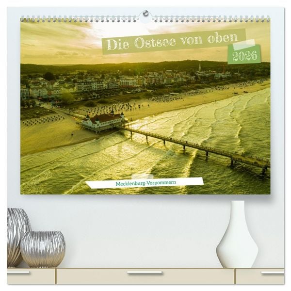 Die Ostsee von oben, Mecklenburg-Vorpommern (hochwertiger Premium Wandkalender 2026 DIN A2 quer), Kunstdruck in Hochglanz