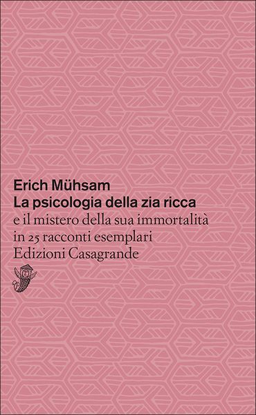 Produktbild: La psicologia della zia ricca e il mistero della sua immortalit&agrave; in 25 racconti esemplari