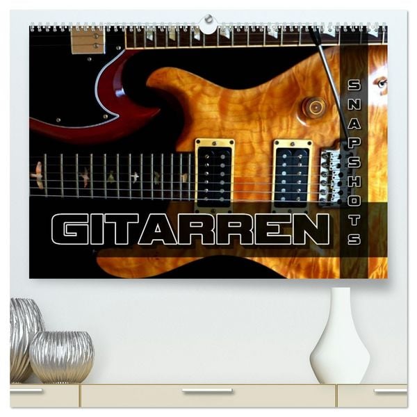 Produktbild: Gitarren Snapshots (hochwertiger Premium Wandkalender 2026 DIN A2 quer), Kunstdruck in Hochglanz