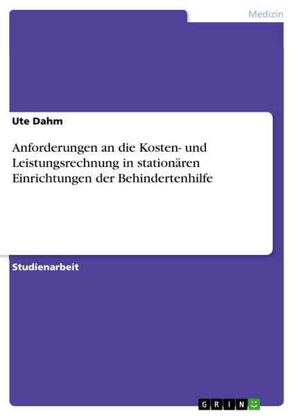 Produktbild: Anforderungen an die Kosten- und Leistungsrechnung in station&auml;ren Einrichtungen der Behindertenhilfe