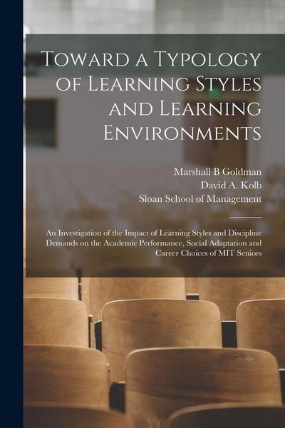 Produktbild: Toward a Typology of Learning Styles and Learning Environments: An Investigation of the Impact of Learning Styles and Discipline Demands on the Academ