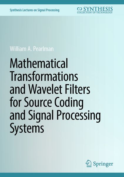Produktbild: Mathematical Transformations and Wavelet Filters for Source Coding and Signal Processing Systems