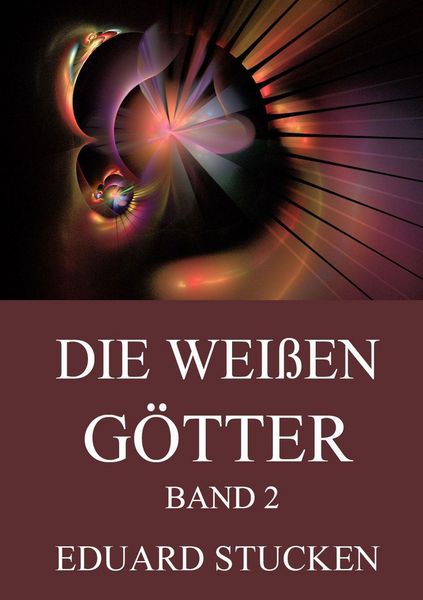 Produktbild: Die wei&szlig;en G&ouml;tter, Band 2