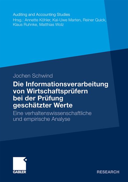 Die Informationsverarbeitung von Wirtschaftsprüfern bei der Prüfung geschätzter Werte