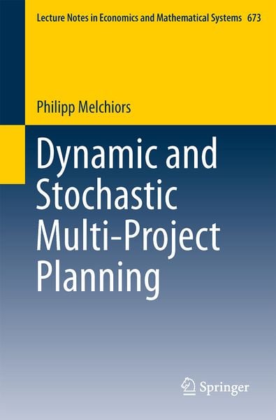 Produktbild: Dynamic and Stochastic Multi-Project Planning