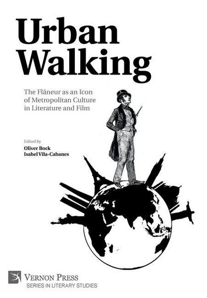 Produktbild: Urban Walking -The Fl&acirc;neur as an Icon of Metropolitan Culture in Literature and Film