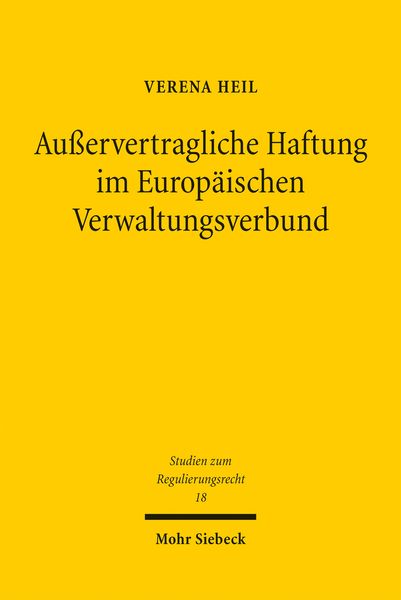 Produktbild: Heil, V: Au&szlig;ervertragliche Haftung im Europ&auml;ischen