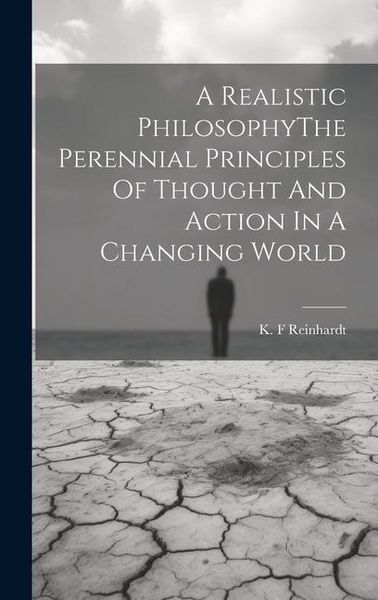 Produktbild: A Realistic PhilosophyThe Perennial Principles Of Thought And Action In A Changing World