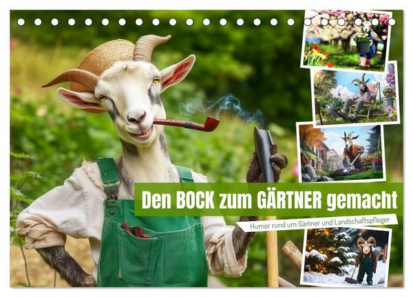 Produktbild: Den Bock zum G&auml;rtner gemacht (Tischkalender 2026 DIN A5 quer), CALVENDO Monatskalender