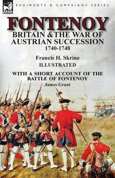 Produktbild: Fontenoy, Britain & The War of Austrian Succession, 1740-1748, With a Short Account of the Battle of Fontenoy