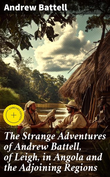 Produktbild: The Strange Adventures of Andrew Battell, of Leigh, in Angola and the Adjoining Regions