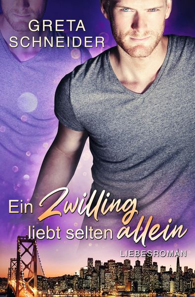 Ein Zwilling liebt selten allein, Taschenbuch von Greta Schneider, Tolino Media, 9783759265111