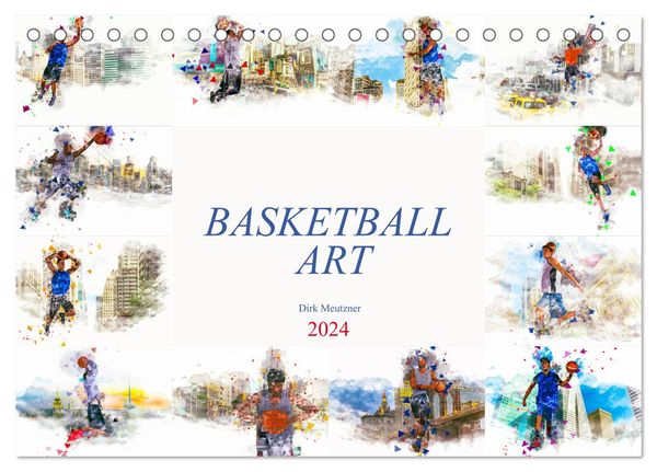 Basketball Art (Tischkalender 2024 DIN A5 quer), CALVENDO Monatskalender