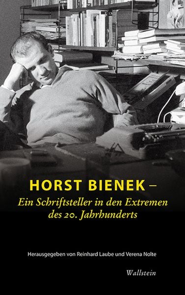 Produktbild: Horst Bienek &ndash; Ein Schriftsteller in den Extremen des 20. Jahrhunderts