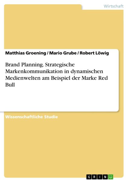 Produktbild: Brand Planning. Strategische Markenkommunikation in dynamischen Medienwelten am Beispiel der Marke Red Bull