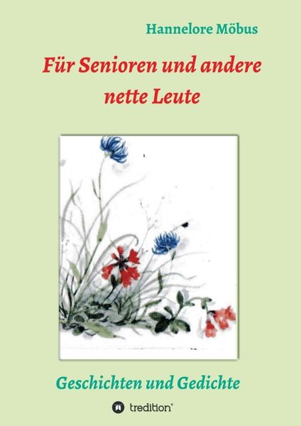 Für Senioren und andere nette Leute, Taschenbuch von Hannelore Möbus, Tredition, 9783743970182