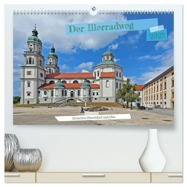 Produktbild: Der Illerradweg zwischen Oberstdorf und Ulm (hochwertiger Premium Wandkalender 2027 DIN A2 quer), Kunstdruck in Hochglanz