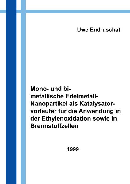 Produktbild: Mono- und bimetallische Edelmetall - Nanopartikel als Katalysatorvorl&auml;ufer f&uuml;r die Anwendung in der Ethylenoxidation...
