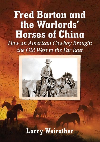Produktbild: Fred Barton and the Warlords' Horses of China