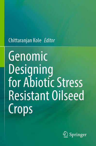 Produktbild: Genomic Designing for Abiotic Stress Resistant Oilseed Crops