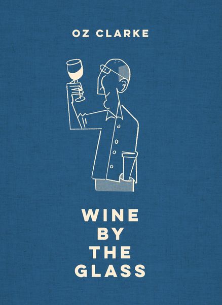 Produktbild: Oz Clarke Wine by the Glass
