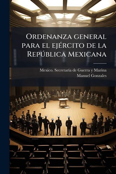 Produktbild: Ordenanza general para el ej&Atilde;(c)rcito de la Rep&Atilde;&deg;blica Mexicana