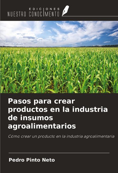 Produktbild: Pasos para crear productos en la industria de insumos agroalimentarios