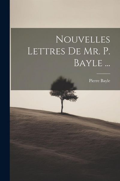 Produktbild: Nouvelles Lettres De Mr. P. Bayle ...