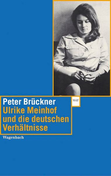 Produktbild: Ulrike Meinhof und die deutschen Verh&auml;ltnisse