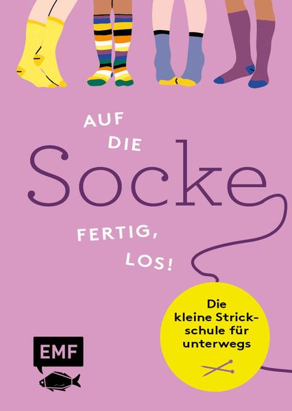 Produktbild: Auf die Socke, fertig, los! Die kleine Strickschule f&uuml;r unterwegs