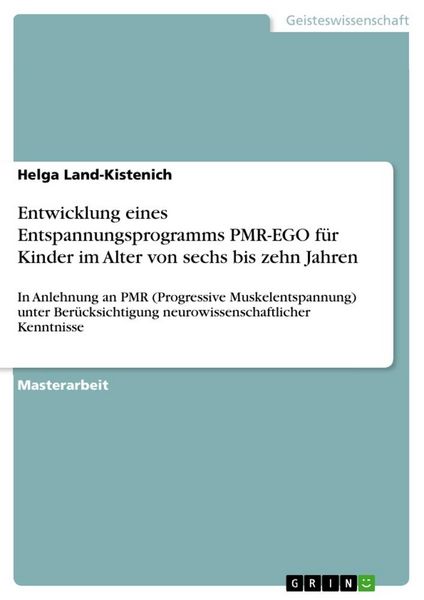 Produktbild: Entwicklung eines Entspannungsprogramms PMR-EGO f&uuml;r Kinder im Alter von sechs bis zehn Jahren