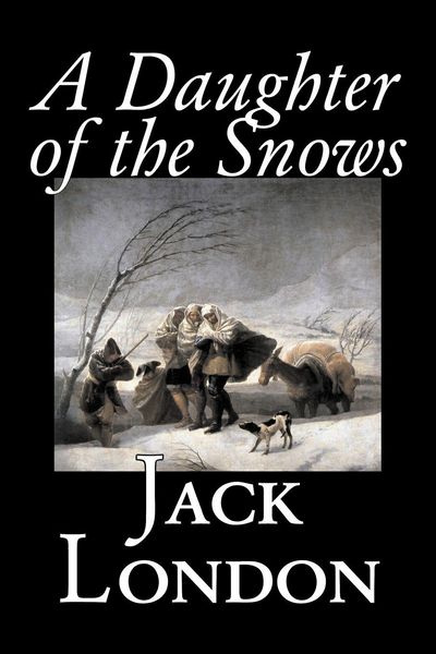 Produktbild: A Daughter of the Snows by Jack London, Fiction, Action & Adventure