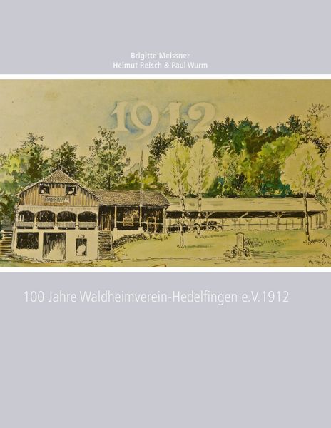 Produktbild: 100 Jahre Waldheimverein-Hedelfingen e.V.1912