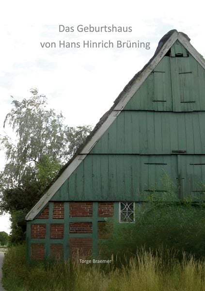 Produktbild: Das Geburtshaus von Hans Hinrich Br&uuml;ning