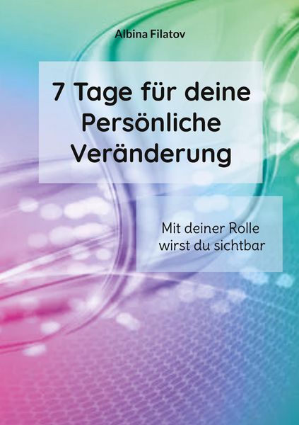 Produktbild: 7 Tage f&uuml;r deine Pers&ouml;nliche Ver&auml;nderung