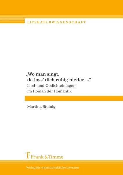Produktbild: "Wo man singt, da lass' dich ruhig nieder ..." Lied- und Gedichteinlagen im Roman der Romantik