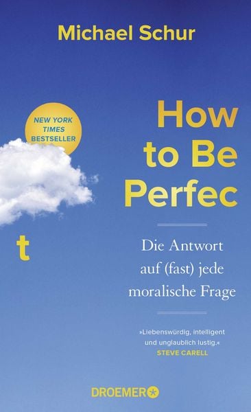 How to Be Perfect, Gebundene Ausgabe von Michael Schur, Droemer Knaur, 978-3-426-27901-4